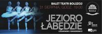 Jezioro abdzie - retransmisja z Teatru Bolszoj