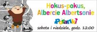 Hokus-Pokus, Albercie Albertsonie