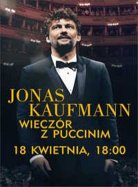 Jonas Kaufmann: Wieczr z Puccinim